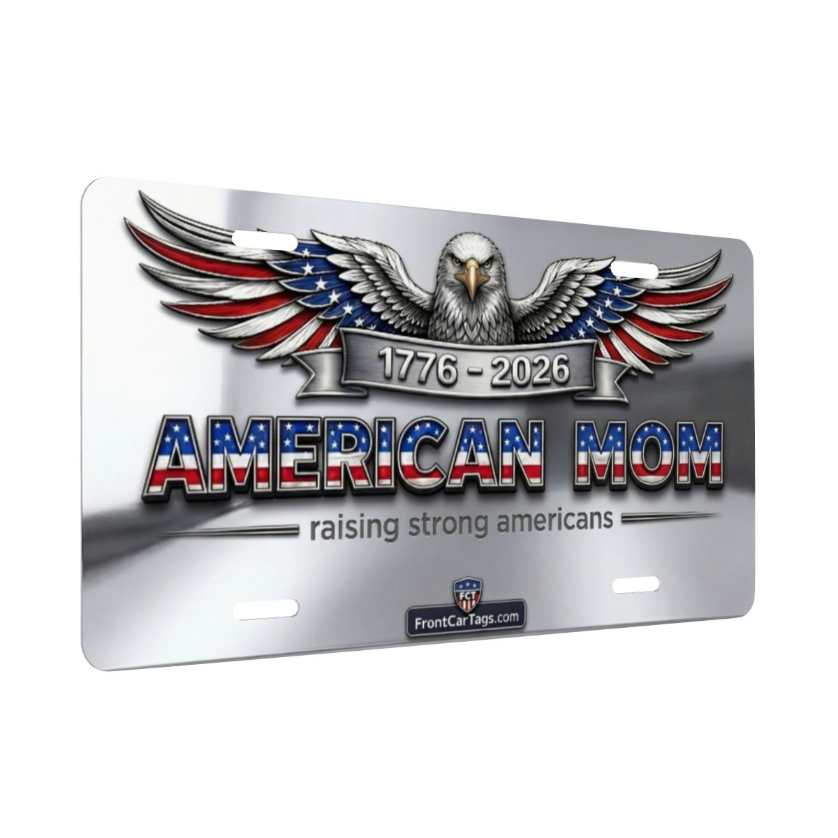 🇺🇸 American Mom License Plate – Raising Strong Americans | 1776–2026 Patriotic Car Tag - Aluminum License Plate (Made in USA)