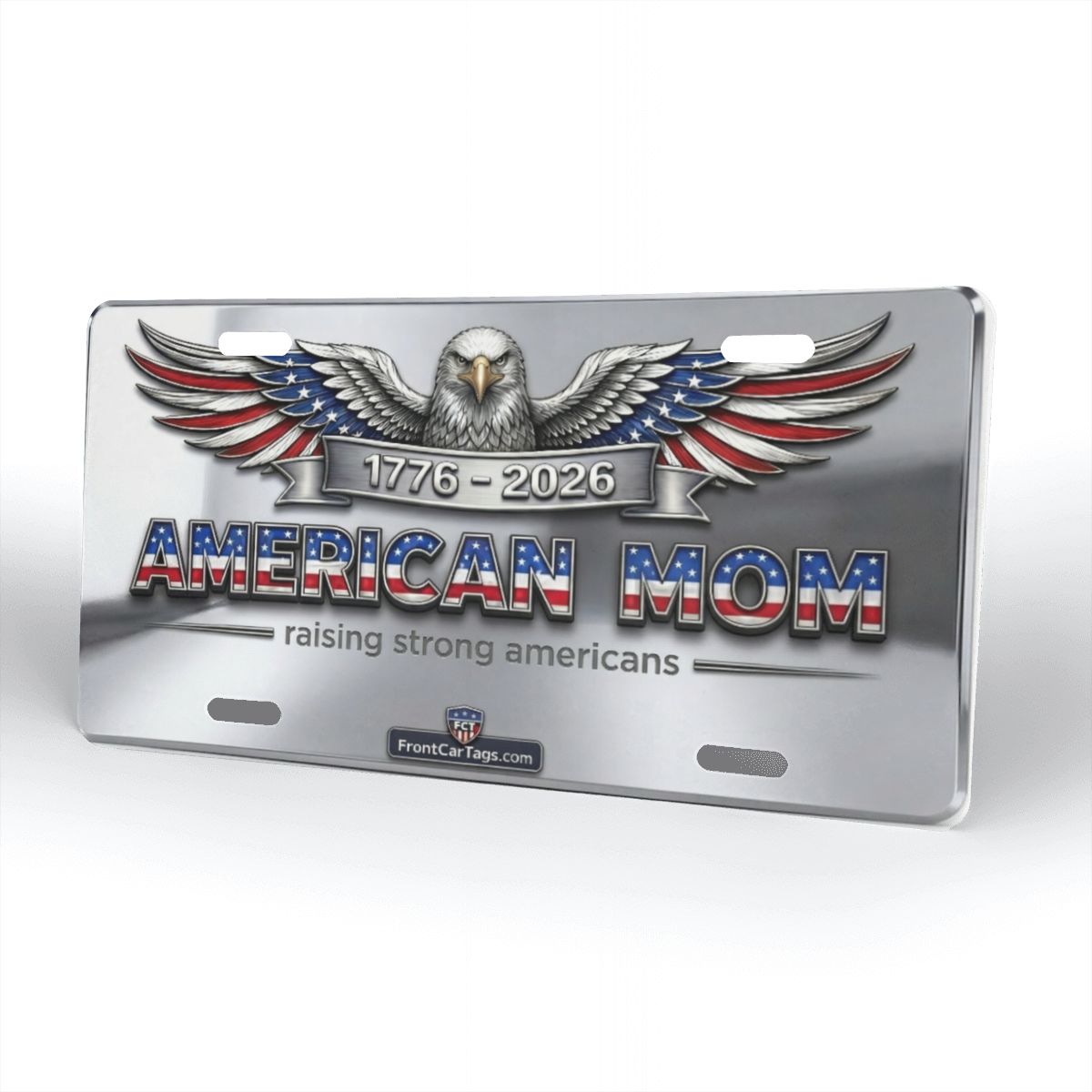🇺🇸 American Mom License Plate – Raising Strong Americans | 1776–2026 Patriotic Car Tag - Aluminum License Plate (Made in USA)