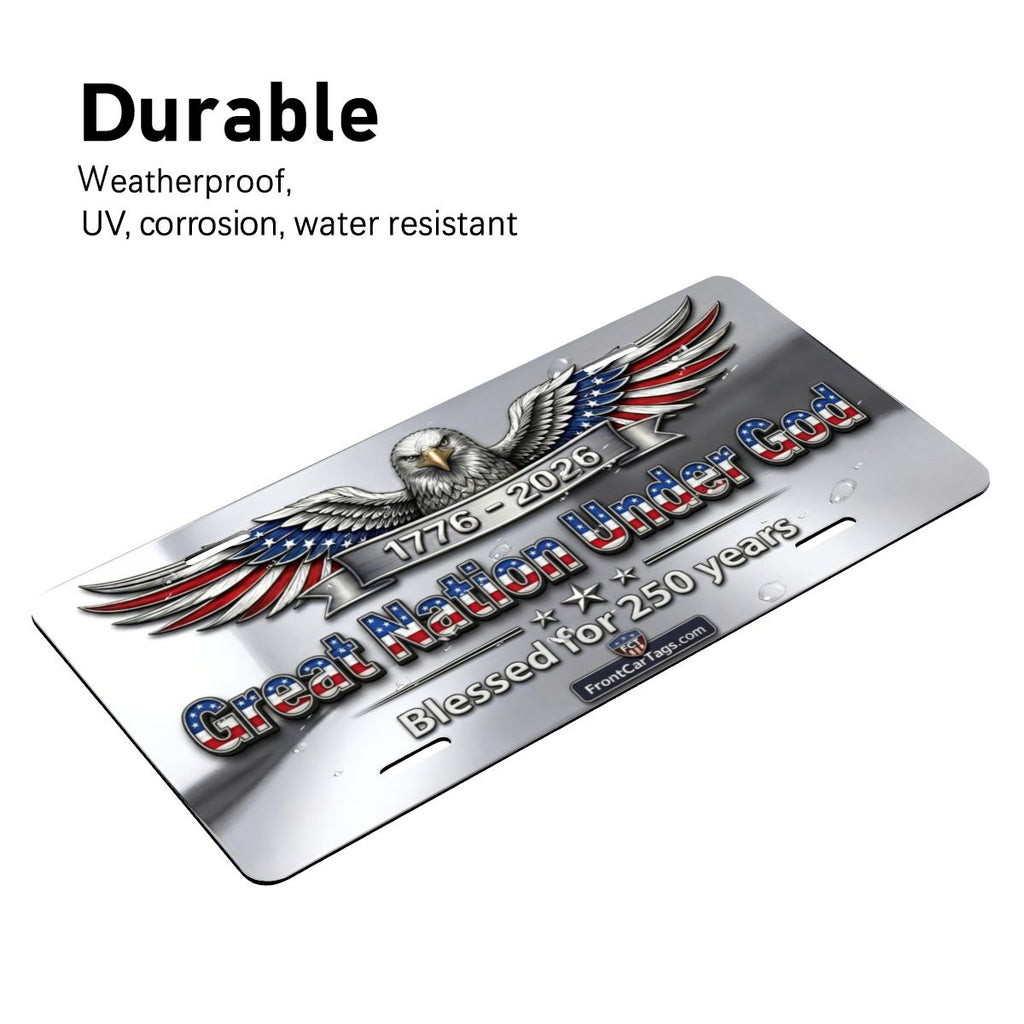 🇺🇸 Great Nation Under God License Plate – 1776–2026 Patriotic Car Tag - Aluminum License Plate (Made in USA)